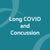 
          
            Long COVID and Post-Concussion Similarities
          
        