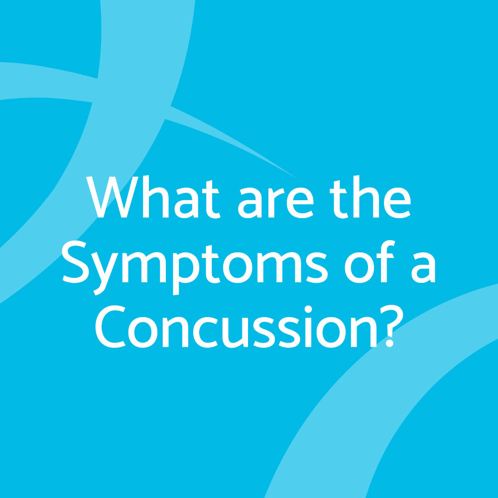 What are the symptoms of a concussion?